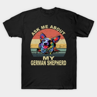 Ask Me About My German Shepherd Vintage T-Shirt